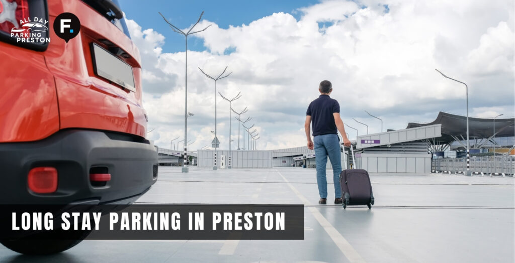 long stay parking preston all day parking preston
