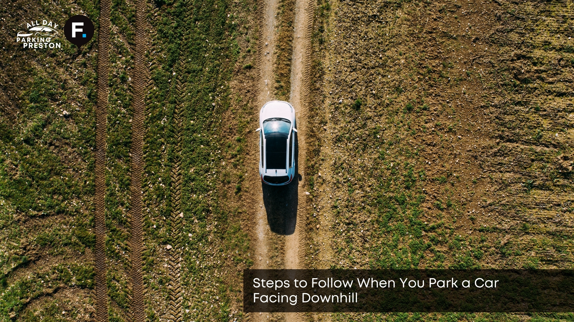 Steps to Follow When You Park a Car Facing Downhill