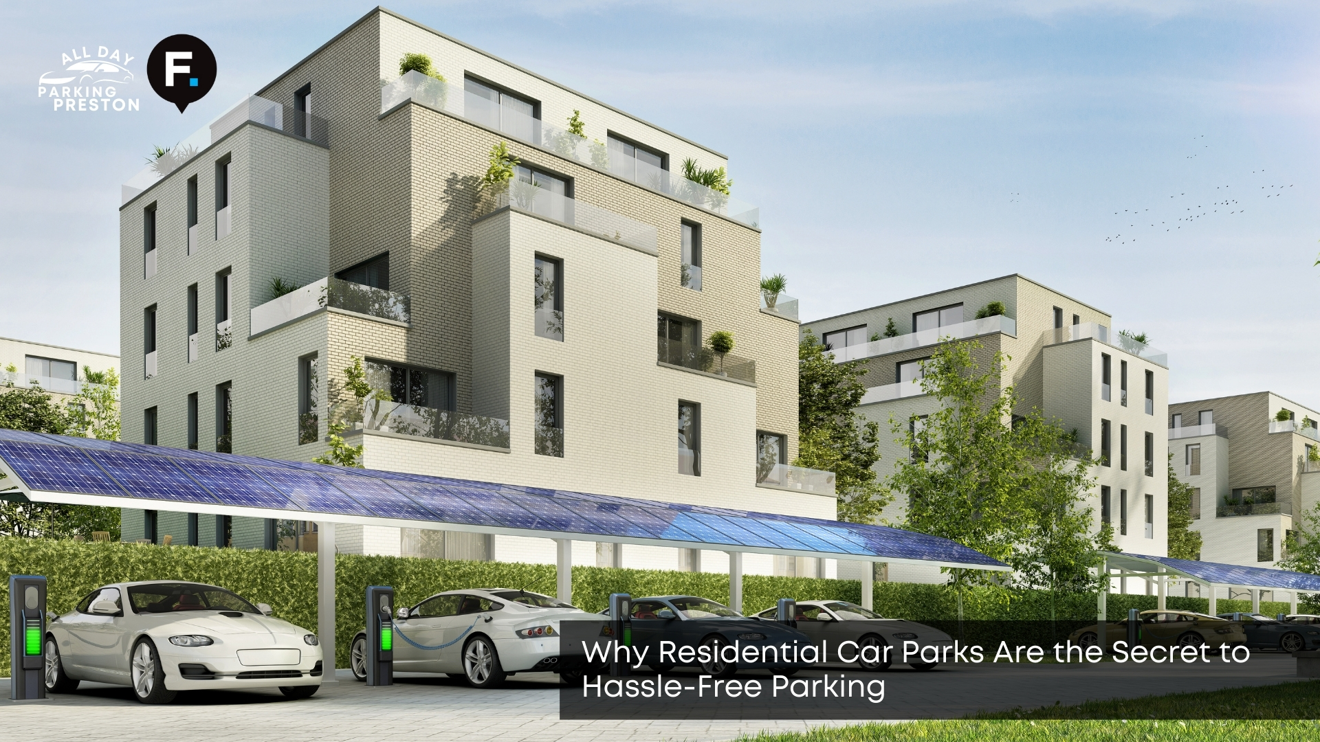 Why Residential Car Parks Are the Secret to Hassle-Free Parking